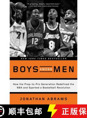 【3-4周达】Boys Among Men: How the Prep-To-Pro Generation Redefined the NBA and Sparked a Basketball ... [9780804139274]