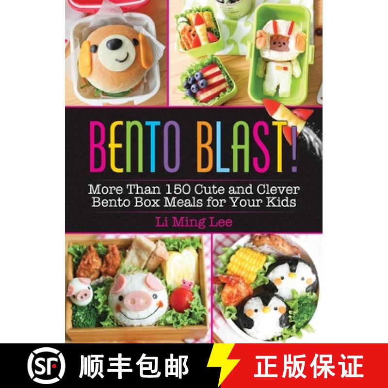 【3-4周达】Bento Blast!: More Than 150 Cute and Clever Bento Box Meals for Your Kids [9781631584657]