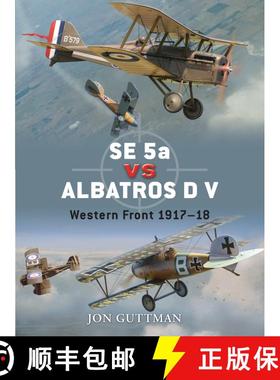 【3-4周达】SE 5a vs Albatros D V: Western Front 1917–18 [9781846034718]