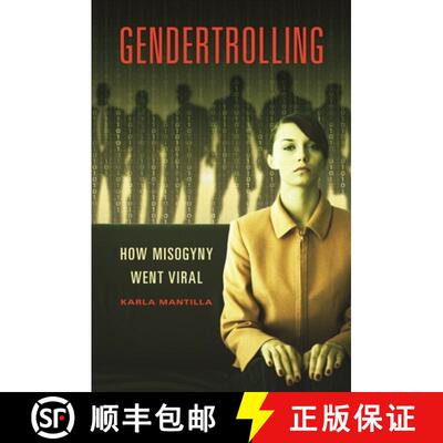 【3-4周达】Gendertrolling: How Misogyny Went Viral [9781440833175]