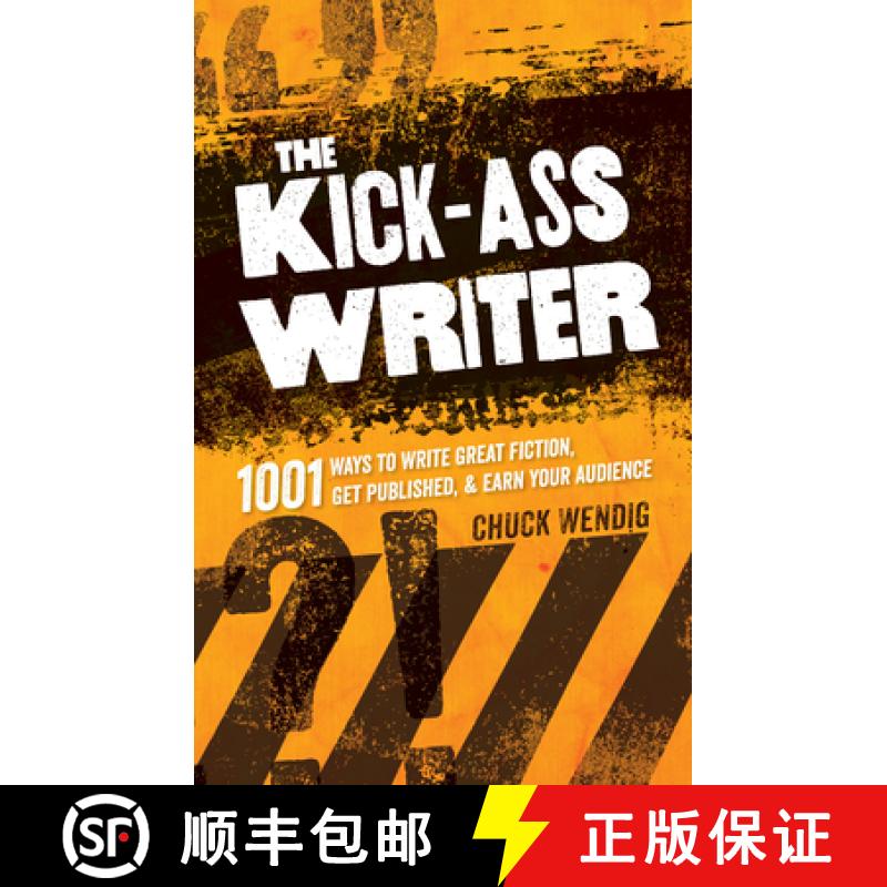 【3-4周达】The Kick-Ass Writer: 1001 Ways to Write Great Fiction, Get Published & Earn Your Audience [9781599637716]