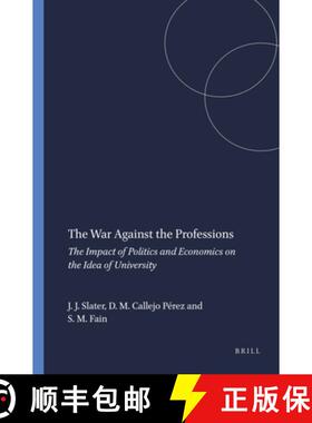 预订 The War Against the Professions: The Impact of Politics and Economics on the Idea of University [9789087905323]