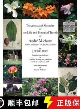 预订 The Annotated Memoirs of the Life and Botanical Travels of André Michaux [9780971876330]