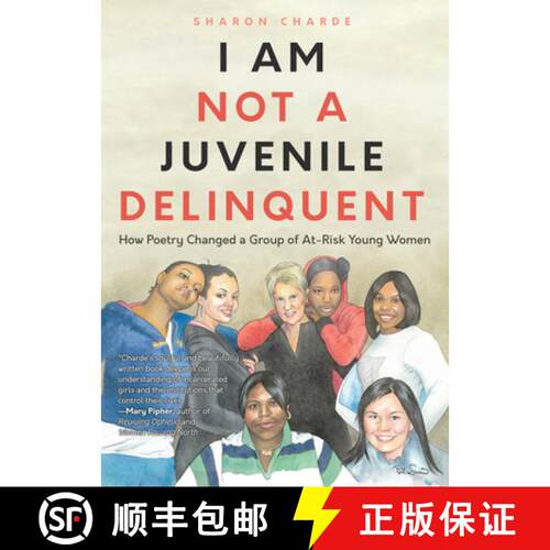 【3-4周达】I Am Not a Juvenile Delinquent: How Poetry Changed a Group of At-Risk Young Women (Poetry,... [9781642502138]