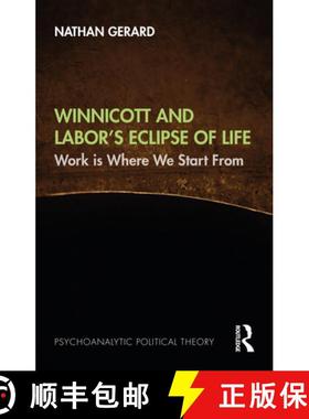 【3-4周达】Winnicott and Labor's Eclipse of Life: Work Is Where We Start from [9781032505374]