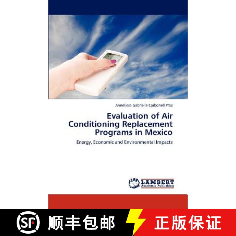 预订 Evaluation of Air Conditioning Replacement Programs in Mexico [9783845479477]
