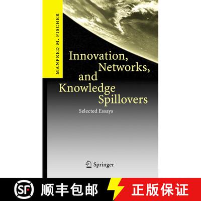 【3-4周达】Innovation, Networks, and Knowledge Spillovers : Selected Essays [9783642071508]
