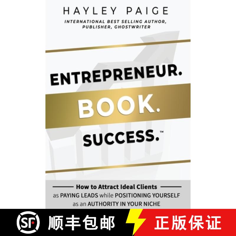 【2-3周达】Entrepreneur. Book. Success.(TM): How to Attract Ideal Clients as Paying Leads while Posit... [9781913206499]