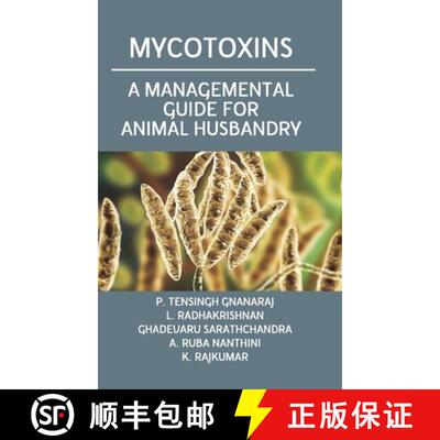 【3-4周达】Mycotoxins: A Managemental Guide for Animal Husbandry: A Managemental Guide For Animal Hus... [9789390591541]