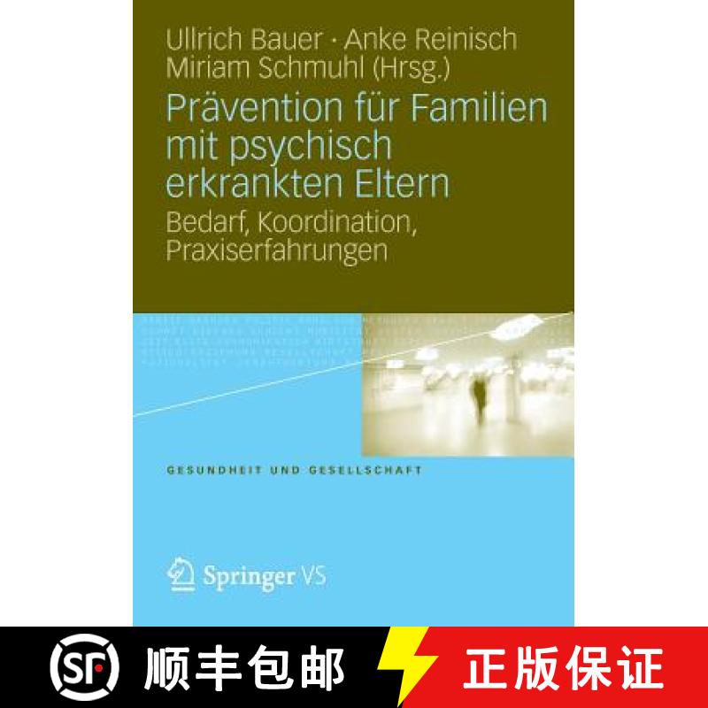 【3-4周达】PRï¿½vention Fï¿½r Familien Mit Psychisch Kranken Eltern: Bedarf, Koordination, Prax... [9783531180885]