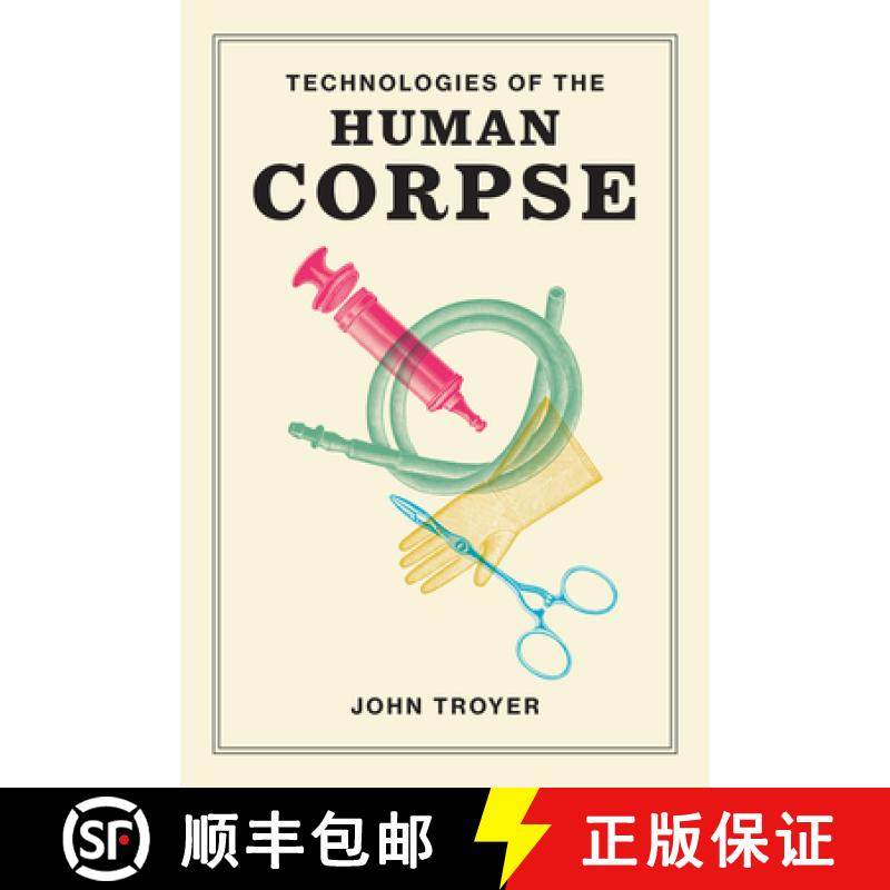 【3-4周达】Technologies of the Human Corpse [9780262542319]