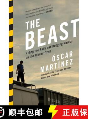 【3-4周达】The Beast: Riding the Rails and Dodging Narcos on the Migrant Trail [9781781682975]