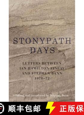 【3-4周达】Stonypath Days: Letters Between Ian Hamilton Finlay and Stephen Bann 1970-72 [9781908524720]