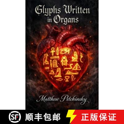 【3-4周达】Glyphs Written in Organs [9798295601729]