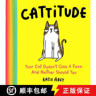 【3-4周达】Cattitude: Your Cat Doesn't Give a F*** and Neither Should You [9780008528003]