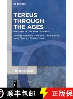 预订 Tereus Through the Ages: Reassembling the Myth of Tereus from Archaic Epic to Ovid [9783110728705]