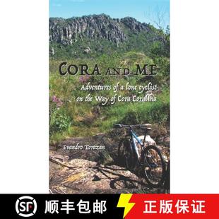 【3-4周达】Cora and me: Adventures of a lone cyclist on the Way of Cora Coralina [9786500172867]