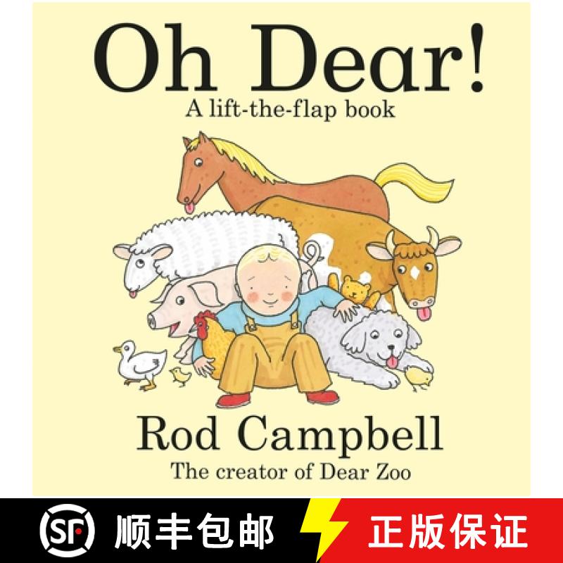 【3-4周达】Oh Dear! : A Lift-the-flap Farm Book from the Creator of Dear Zoo [9781529097887]