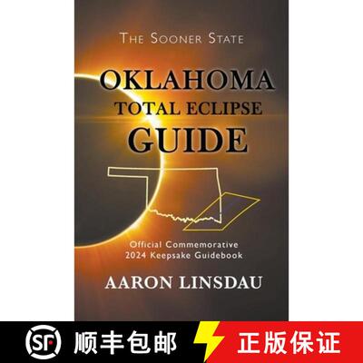 【3-4周达】Oklahoma Total Eclipse Guide: Official Commemorative 2024 Keepsake Guidebook [9781944986247]