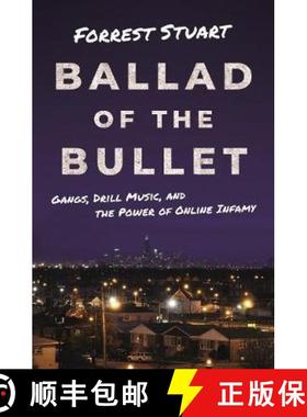 【3-4周达】Ballad of the Bullet: Gangs, Drill Music, and the Power of Online Infamy [9780691206493]