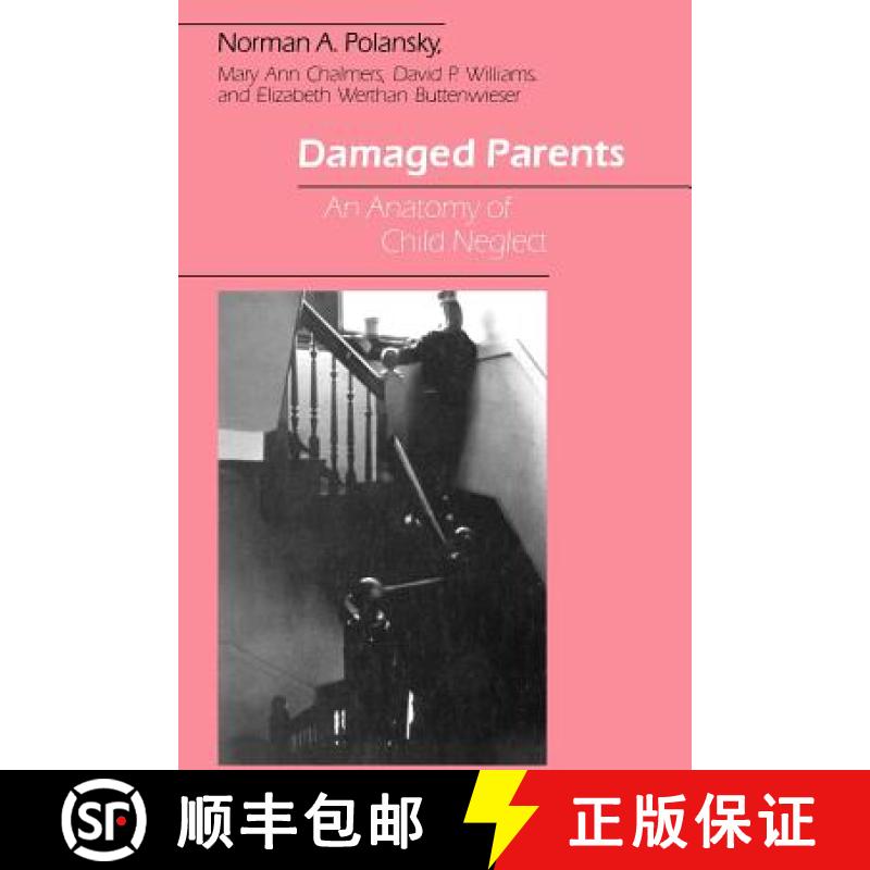 【3-4周达】Damaged Parents: An Anatomy of Child Neglect [9780226672229]