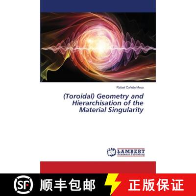 预订 (Toroidal) Geometry and Hierarchisation of the Material Singularity [9786203465167]