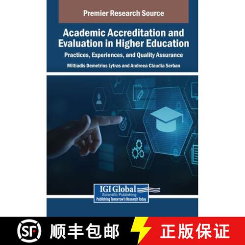【3-4周达】Academic Accreditation and Evaluation in Higher Education: Practices, Experiences, and Qua... [9798369356098]