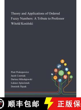 【3-4周达】Theory and Applications of Ordered Fuzzy Numbers: A Tribute to Professor Witold Kosiński [9781013268892]