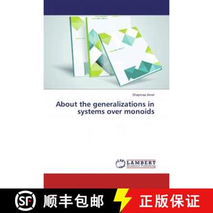 预订 About the generalizations in systems over monoids [9786135841954]