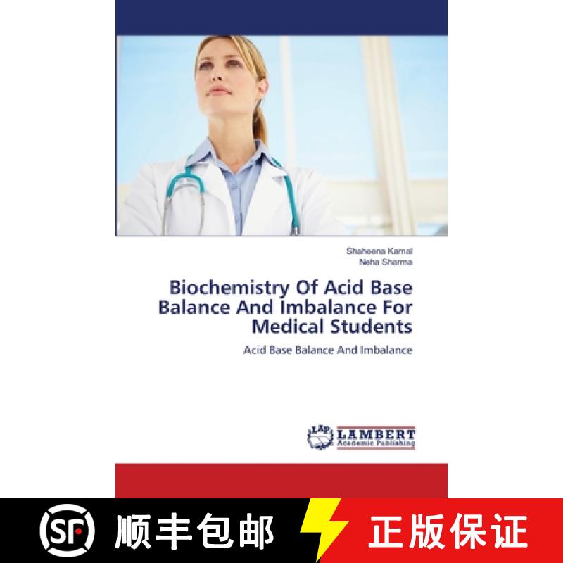 【2-3周达】Biochemistry Of Acid Base Balance And Imbalance For Medical Students [9783659392733]
