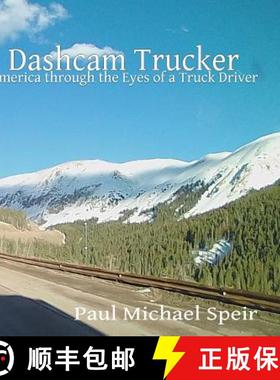 【3-4周达】Dashcam Trucker: America through the Eyes of a Truck Driver [9780982676585]