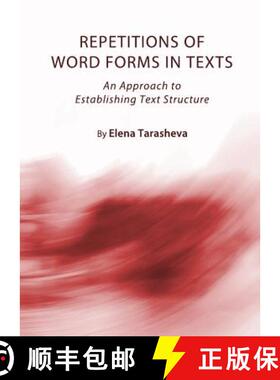 预订 Repetitions of Word Forms in Texts: An Approach to Establishing Text Structure [9781443826624]