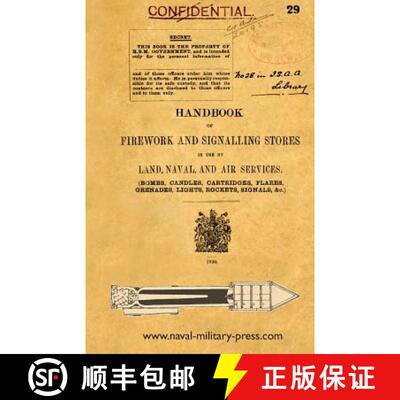 【3-4周达】Handbook of Firework and Signalling Stores in Use by Land, Naval and Air Services 1920 [9781783313686]