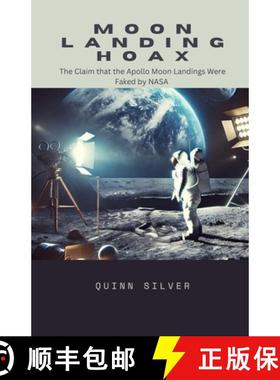 预订 Moon Landing Hoax: The Claim that the Apollo Moon Landings Were Faked by NASA [9798348147006]