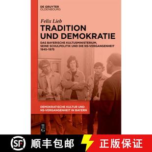 Demokratie 9783111657790 Schulpolitik Tradition Und Die Bayerische Das Vergan... 预订 Kultusministerium Seine