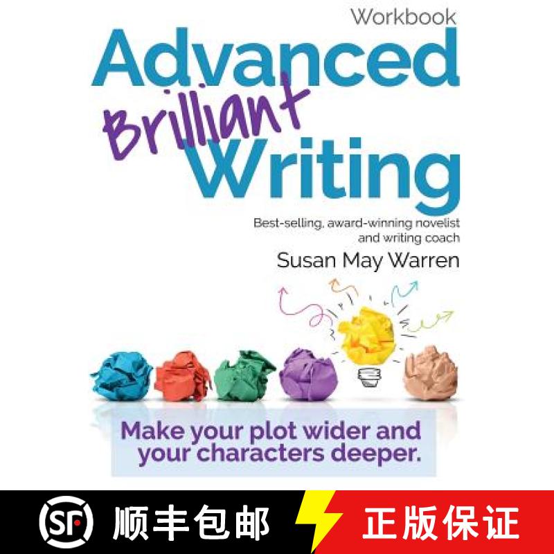 【2-3周达】Advanced Brilliant Writing Workbook: Make your plot wider and your characters deeper [9781943935048]