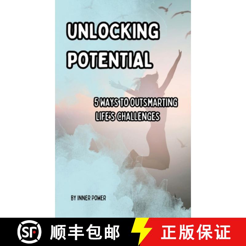 预订 Unlocking Potential: 5 Ways to Outsmarting Life's Challenges [9781777938352]