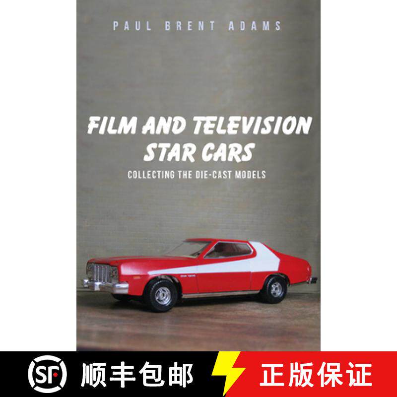 【3-4周达】Film and Television Star Cars: Collecting the Die-Cast Models [9781445662107]