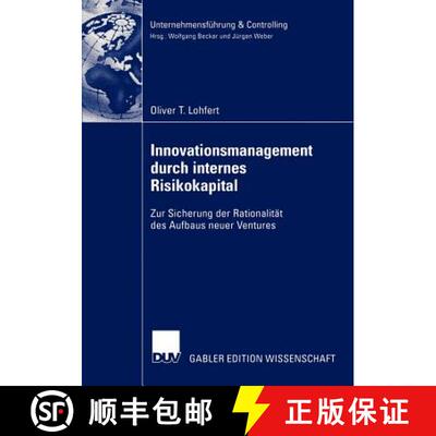 【3-4周达】Innovationsmanagement durch internes Risikokapital : Zur Sicherung der Rationalität des A... [9783824479870]