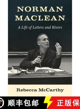 预订 Norman MacLean: A Life of Letters and Rivers [9780295752488]