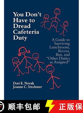 【3-4周达】You Don′t Have to Dread Cafeteria Duty: A Guide to Surviving Lunchroom, Recess, Bus,... [9780803967359]