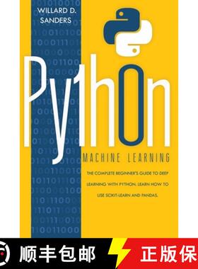 预订 PYTHON MACHINE LEARNING: the complete beginner's guide to deep learning  with python.Learn to us... [9781801131223]