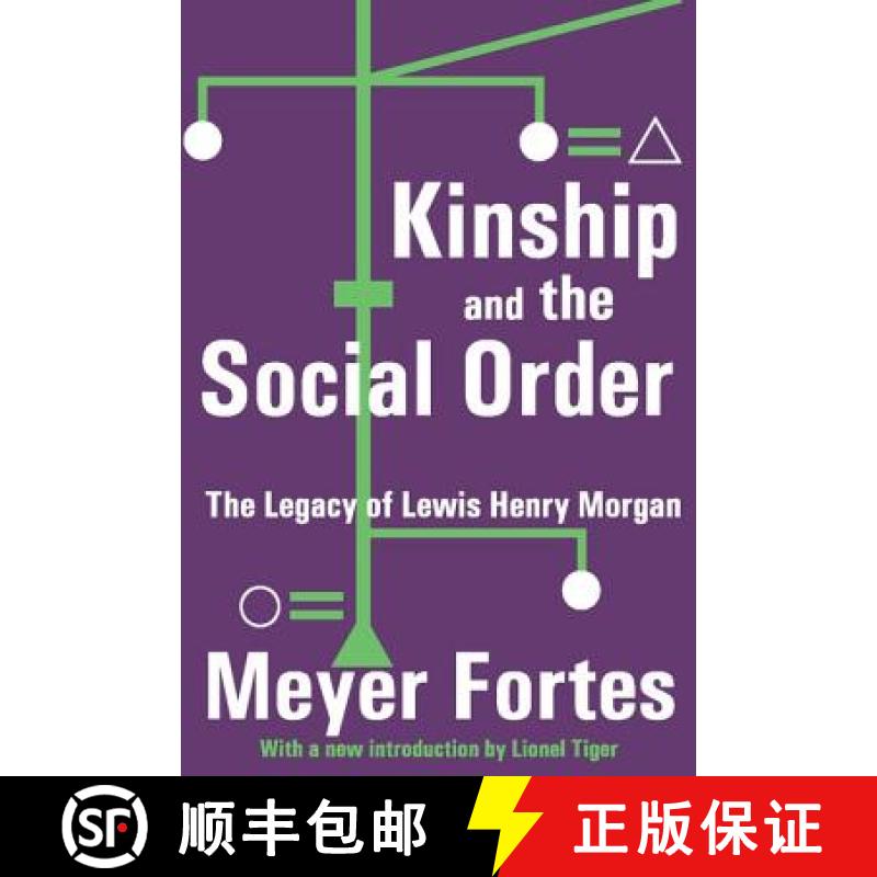 【3-4周达】Kinship and the Social Order : The Legacy of Lewis Henry Morgan [9780202308029]
