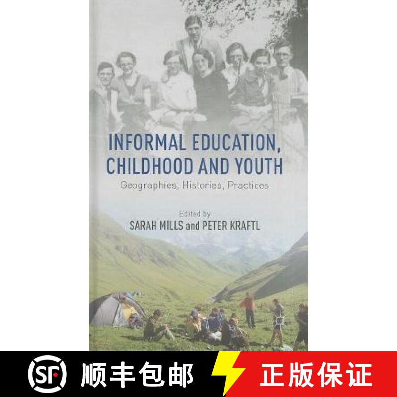 【3-4周达】Informal Education, Childhood and Youth: Geographies, Histories, Practices [9781137027726]