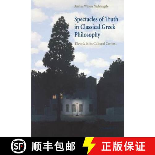 【3-4周达】精装 Spectacles of Truth in Classical Greek Philosophy: Theoria in Its Cultural Context [9780521838252]