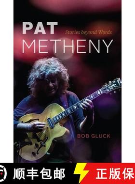 【3-4周达】Pat Metheny: Stories beyond Words [9780226825274]