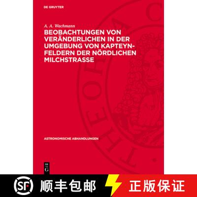 【3-4周达】Beobachtungen Von Veränderlichen in Der Umgebung Von Kapteyn-Feldern Der Nördlichen Milc... [9783112737460]