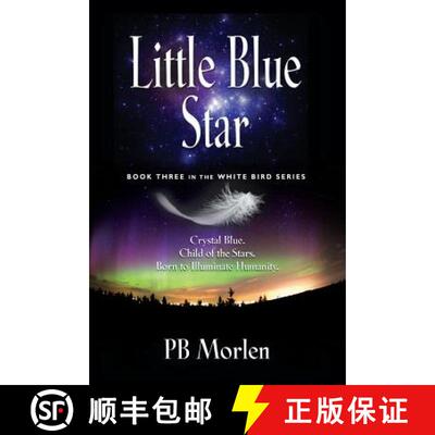 预订 Little Blue Star - Book Three in the White Bird Series [9781626464599]