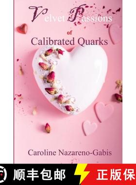 预订 Velvet Passions of Calibrated Quarks [9781952081026]