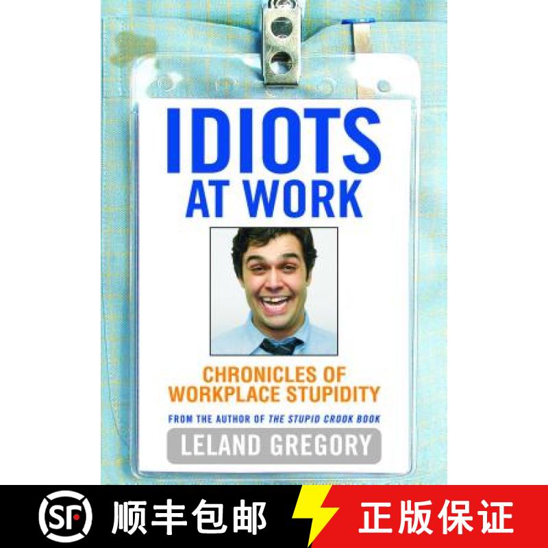 【2-3周达】Idiots at Work: Chronicles of Workplace Stupidity [9780740746994]